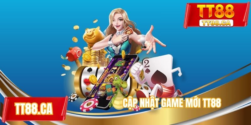 Cập nhật game mới TT88